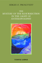 Book Cover for THE MYSTERY OF THE RESURRECTION IN THE LIGHT OF ANTHROPOSOPHY
