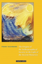 Book Cover for THE ORIGINS OF THE ANTHROPOSOPHICAL SOCIETY IN THE LIGHT OF THE ANCIENT MYSTERIES